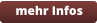 mehr Infos